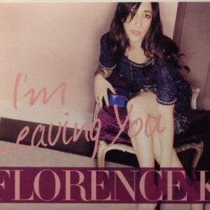 Florence K - I'm Leaving You-0