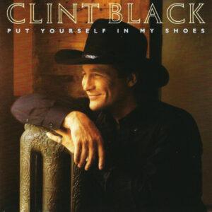 Clint Black - Put Yourself In My Shoes-0