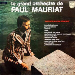 Le Grand Orchestre De Paul Mauriat - Good Bye My Love, Good Bye-0