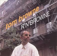 Tom Browne - R' N' Browne-0