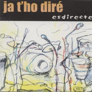 Ja T'ho Diré - Es Directe-0