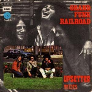 Grand Funk Railroad - Upsetter / No Lies-0
