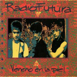 Radio Futura - Veneno En La Piel-0