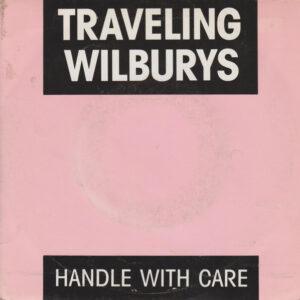 Traveling Wilburys - Handle With Care-0