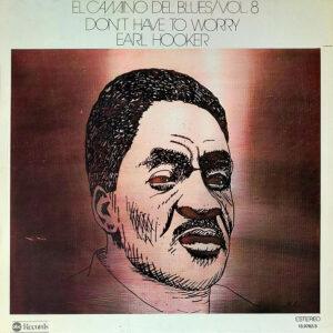 Earl Hooker - Don't Have To Worry-0