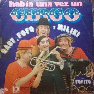 Gaby (18), Fofo (4) Y Miliki Con Fofito - Había Una Vez Un Circo-0