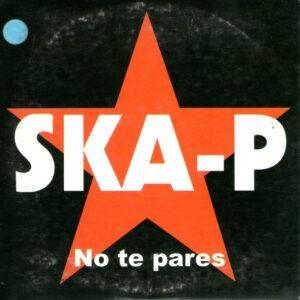 Ska-P - No Te Pares-0