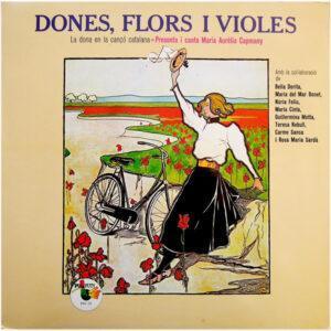 Maria Aurèlia Capmany - Dones, Flors I Violes (La Dona En La Cançó Catalana) Presenta I Canta Maria Aurèlia Capmany-0