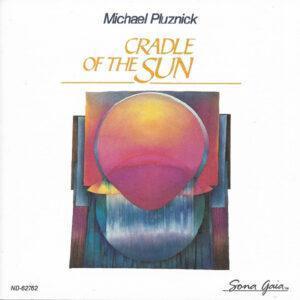 Michael Pluznick - Cradle Of The Sun-0