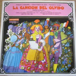 Ángeles Chamorro | Cesar Ponce De León | Francisco Saura - Letra De Federico Romero y Guillermo Fernández-Shaw - Música De Jose Serrano | Capilla Clasica Polifónica Del F.A.D. Director Enrique Ribó | Orquesta Filarmónica De Barcelona Director Eugeni - La Canción Del Olvido-0