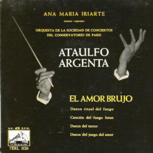 Ataúlfo Argenta, Manuel De Falla, Ana María Iriarte, Orchestre De La Société Des Concerts Du Conservatoire - El Amor Brujo-0