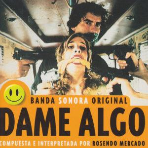 Rosendo Mercado - Dame Algo (Banda Sonora Original)-0