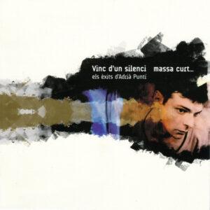 Adrià Puntí - Vinc d'un silenci massa curt ...-0