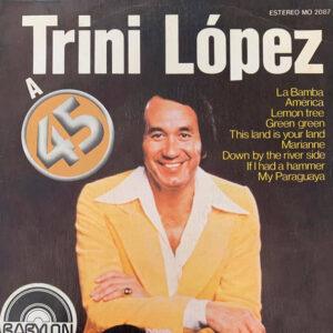 Trini Lopez - A 45-0