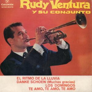 Rudy Ventura Y Su Conjunto - Los Domingos / Te Amo, Te Amo, Te Amo / Danke Schoen / El Ritmo de la Lluvia-0