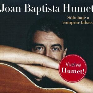Joan Baptista Humet - Sólo Bajé A Comprar Tabaco-0
