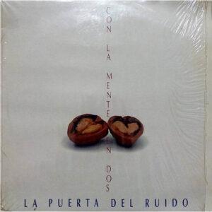 La Puerta Del Ruido - Con La Mente En Dos-0