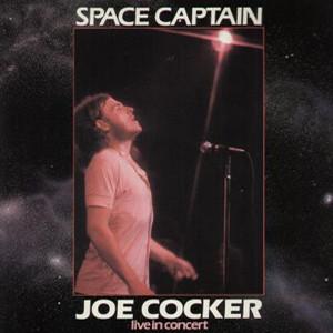 Joe Cocker - Space Captain - Live In Concert-0