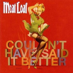 Meat Loaf - Couldn't Have Said It Better-0