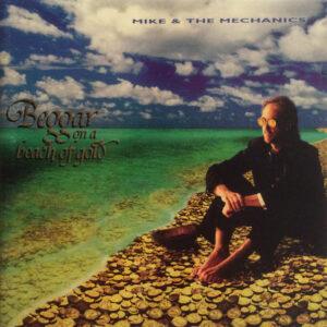 Mike & The Mechanics - Beggar On A Beach Of Gold-0