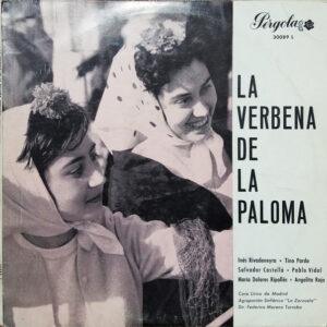 Ricardo De La Vega - Federico Moreno Torroba - Tomás Bretón – Inés Rivadeneira ✶ Tino Pardo ✶ Salvador Castello ✶ Pablo Vidal ✶ Maria Dolores Ripollés ✶ Angelita Rojo / Coro Lirico De Madrid, Agrupación Sinfónica "La Zarzuela" Dir. Federico Moreno Torrob - La Verbena De La Paloma (Selección)-0