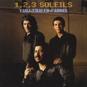 Rachid Taha ⧫ Khaled ⧫ Faudel - 1, 2, 3 Soleils-0