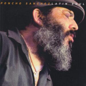 Poncho Sanchez - Latin Soul-0