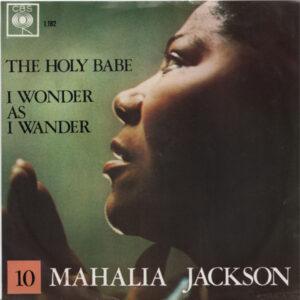 Mahalia Jackson - The Holy Babe / I Wonder As I Wander-0
