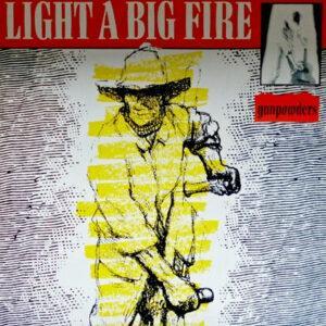 Light A Big Fire - Gunpowders-0
