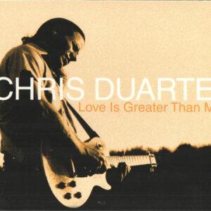 Chris Duarte Group - Love Is Greater Than Me-0