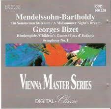 Felix Mendelssohn-Bartholdy / Georges Bizet - Ein Sommernachtstraum = A Midsummer Night's Dream / Kinderspiele = Children's Games = Jeux D'Enfants / Symphony No. 1-0