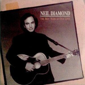 Neil Diamond - The Best Years Of Our Lives-0