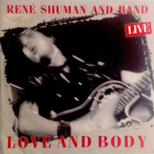 René Shuman And Band - Love And Body (Live)-0