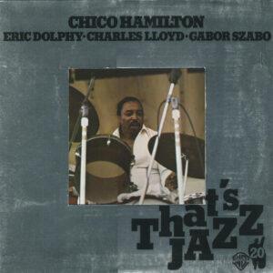 Chico Hamilton, Eric Dolphy • Charles Lloyd • Gabor Szabo - Chico Hamilton-0