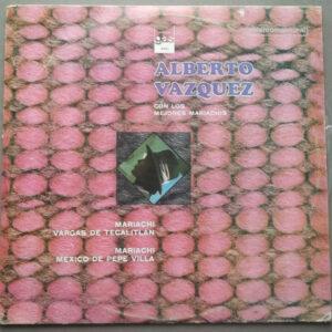 Alberto Vázquez - Con Los Mejores Mariachis -0