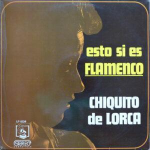 Chiquito De Lorca - Esto Si Es Flamenco-0