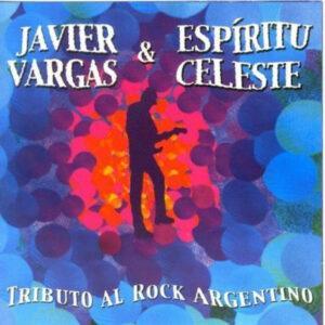 Javier Vargas & Espíritu Celeste - Tributo Al Rock Argentino-0