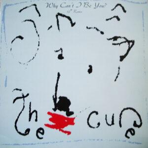 The Cure - Why Can't I Be You? (12" Remix)-0
