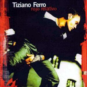 Tiziano Ferro - Rojo Relativo-0