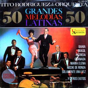Tito Rodriguez & His Orchestra - 50 Grandes Melodías Latinas-0