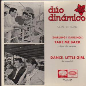 Dúo Dinámico - (Darling! Darling!) Take Me Back / Dance Little Girl-0