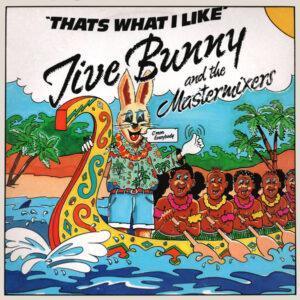 Jive Bunny And The Mastermixers - That's What I Like-0