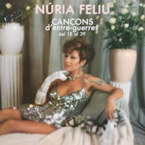 Nuria Feliu - Cançons D'Entre-Guerres Del 18 Al 39-0