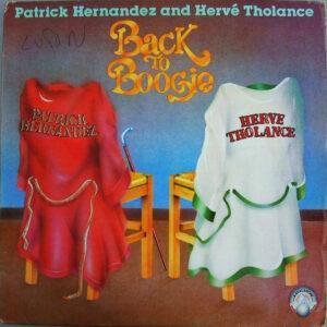 Patrick Hernandez And Hervé Tholance - Back To Boogie-0