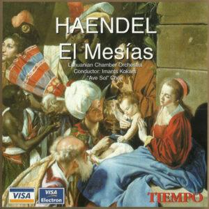 Georg Friedrich Händel, Lithuanian Chamber Orchestra, Imants Kokars, Riga Chamber Choir "Ave Sol" - El Mesías-0