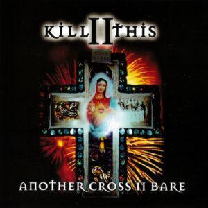 Kill II This - Another Cross II Bare-0