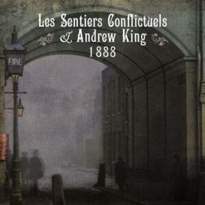 Les Sentiers Conflictuels & Andrew King - 1888-0