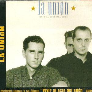 La Unión - Sus Mejores Temas y Su álbum "Vivir Al Este Del Edén" Completo-0