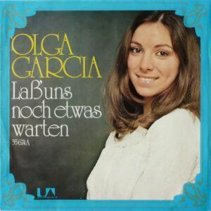 Olga Garcia - Laß' Uns Noch Etwas Warten / Ich Mal' Ein Bild-0