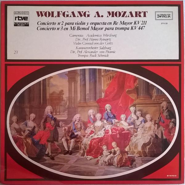 Wolfgang Amadeus Mozart · Camerata Academica Würzburg · Dir., Hanns Reinartz / Salzburger Kammerorchester (2) · Dir., Alexander von Pitamic · Trompa: Rudi Schmidt (7) - Concierto Nº 2 Para Violín y Orquesta En Re Mayor KV 211 / Concierto Nº 3 En Mi Bemol Mayor Para Trompa KV 447-0